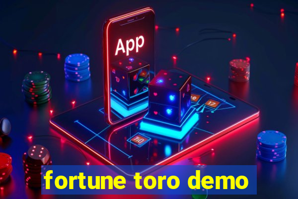 fortune toro demo